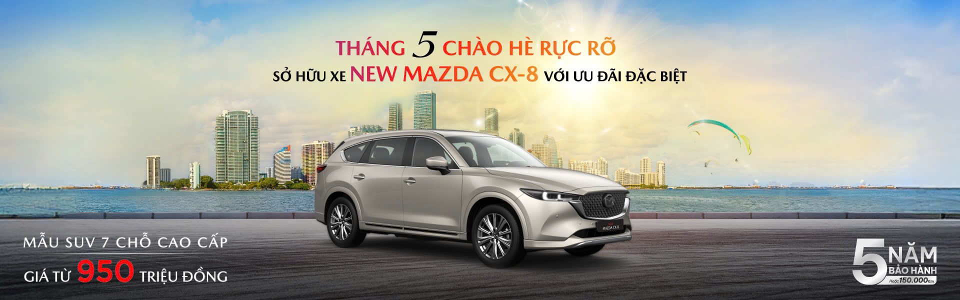 mazda cx 8 Mazda Bình Dương – Ưu đãi mùa hè tháng 5: Dịch vụ 15 triệu & trả trước chỉ từ 20%